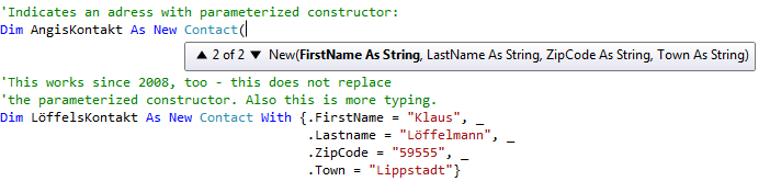 IntelliSense helps you to select the correct signature for overloaded methods, such as constructors.