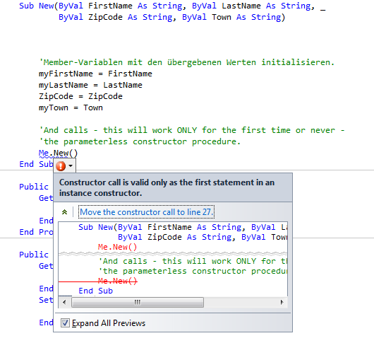 If you try to call a different constructor method not at the first position within the constructor, Visual Basic will abort this with an error.