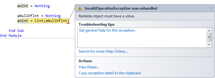 Although you can assign Nothing directly to an Integer variable, you can’t assign the Nothing from a Nullable integer.