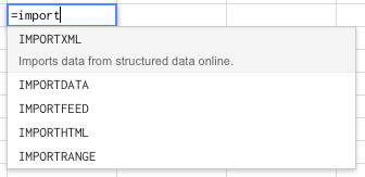 Begin typing 'import' in Google Sheets and you will be shown a number of possible functions