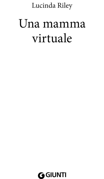 Frontespizio: Lucinda Riley - Una mamma virtuale - Giunti