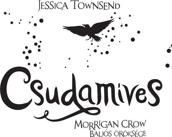 Jessica Townsend: Csudamíves – Morrigan Crow öröksége