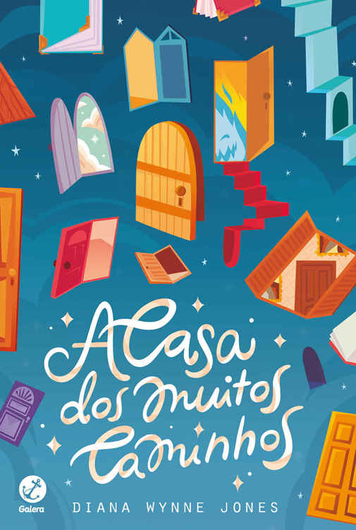 A casa dos muitos caminhos. Diana Wynne Jones. Galera.