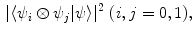 $$\begin{aligned} |\langle \psi _{i} \otimes \psi _{j} | \psi \rangle |^2 \ (i,j = 0,1), \end{aligned}$$