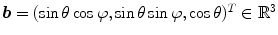 $${\varvec{b}} = (\sin \theta \cos \varphi , \sin \theta \sin \varphi ,\cos \theta )^T \in \mathbb {R}^3$$