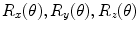 $$R_x(\theta ),R_y(\theta ),R_z(\theta )$$