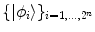 $$\{ |\phi _i\rangle \}_{i=1,\ldots ,2^n}$$