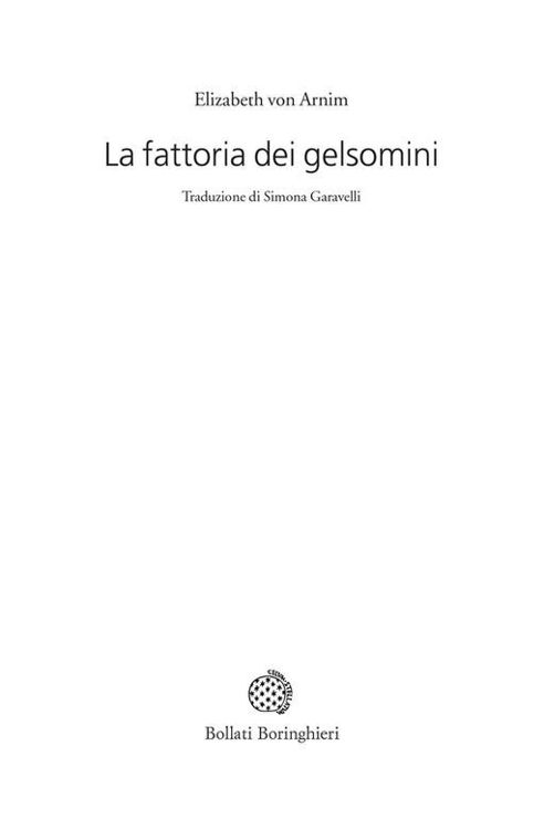 immagine per il frontespizio. Elizabeth Von Anrim: la fattoria dei gelsomini. Traduzione di Simona Garavelli. Bollati Boringhieri.