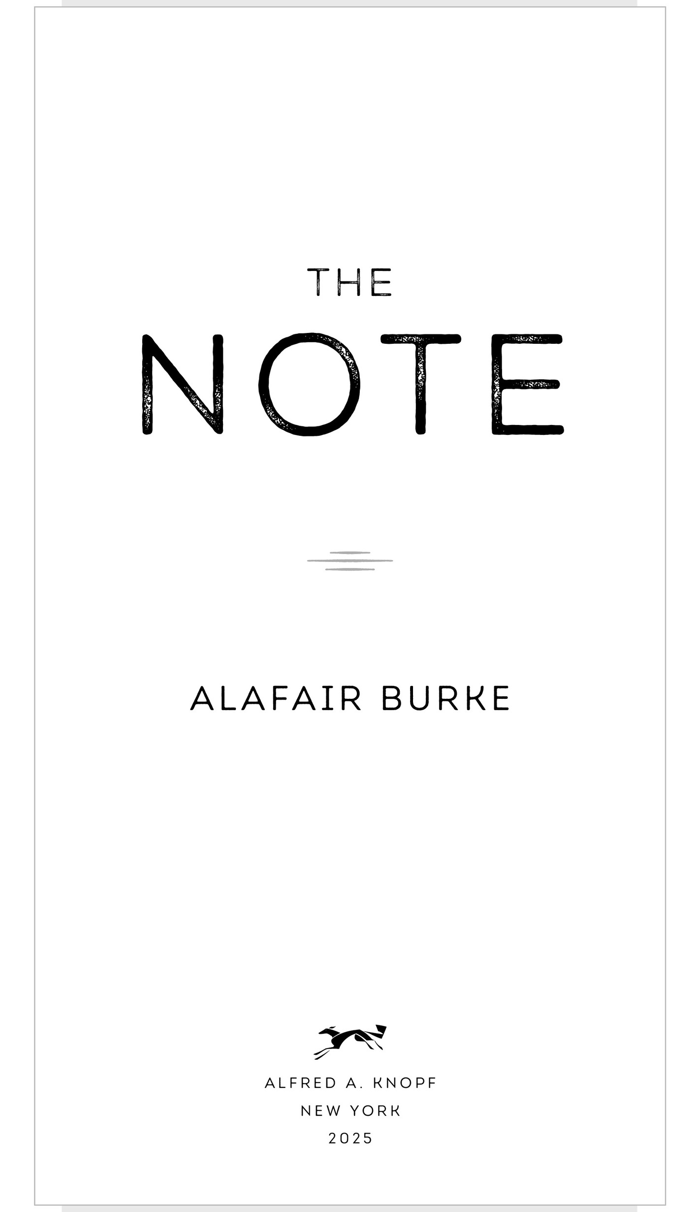 Book Title, The Note, Subtitle, A Novel, Author, Alafair Burke, Imprint, Knopf