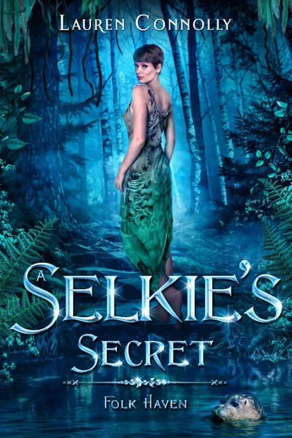 A selkie’s secret cover, woman standing near a lake surrounded by trees