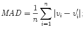 
$$\displaystyle{ \mathit{MAD} = \frac{1} {n}\sum _{i=1}^{n}\vert v_{ i} - v_{i}^{{\prime}}\vert; }$$
