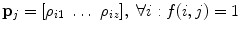 
$$\mathbf{p}_{j} = [\rho _{i1}\ \ldots \ \rho _{iz}],\ \forall i: f(i,j) = 1$$
