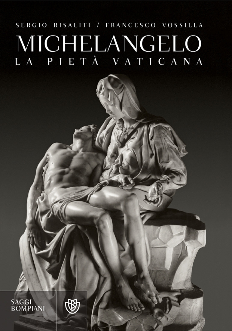 Copertina: Michelangelo. La pietà vaticana; Sergio Risaliti e Francesco Vossilla