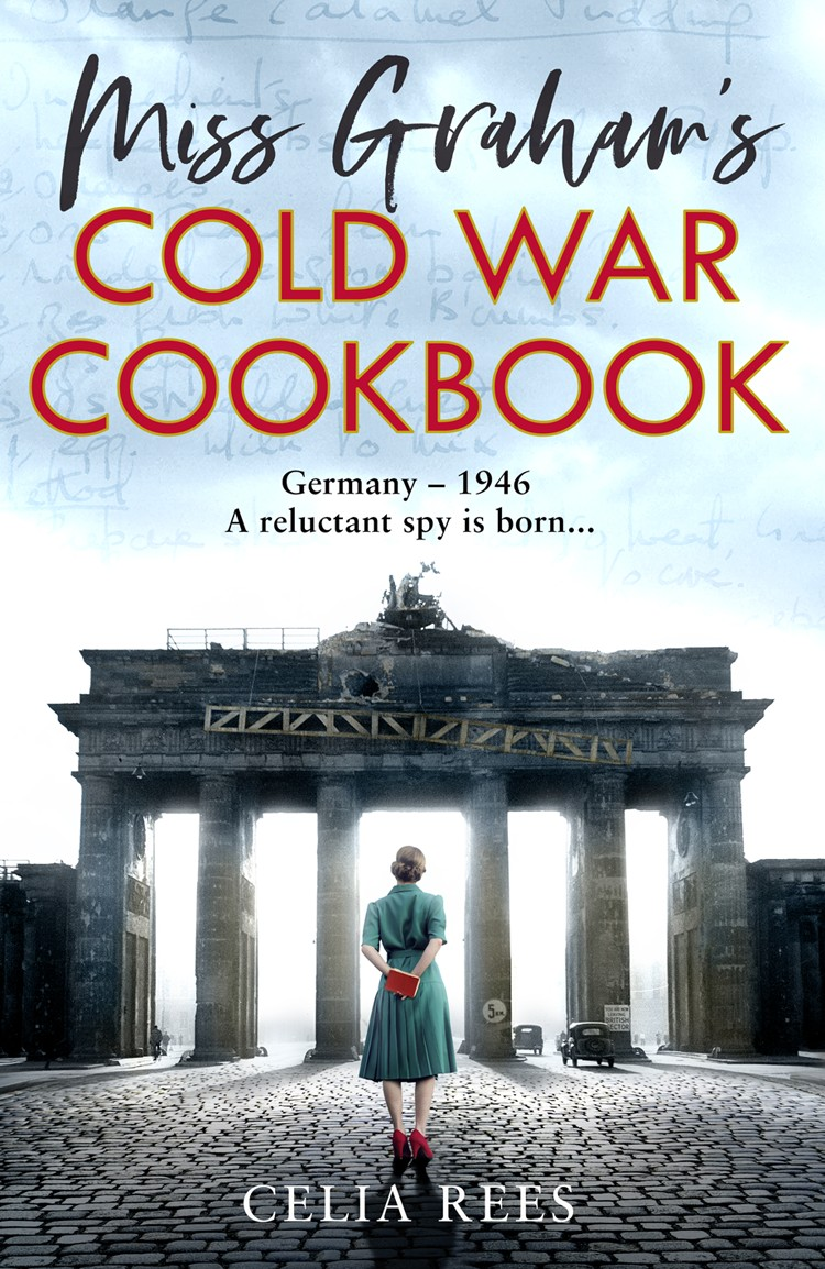 Cover image: Miss Graham’s Cold War Cookbook by Celia Rees