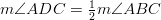 m \angle ADC=\frac{1}{2} m \angle ABC