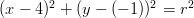 (x-4)^2+(y-(-1))^2 = r^2