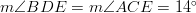 m \angle BDE=m \angle ACE=14^\circ