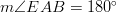 m \angle EAB=180^\circ