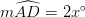 m \widehat{AD}= 2x^\circ