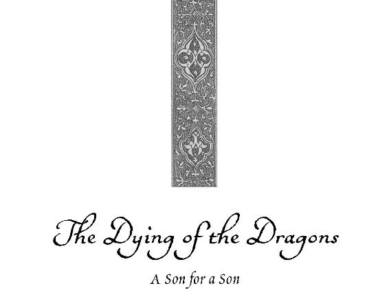 The Dying of the Dragons A Son for a Son