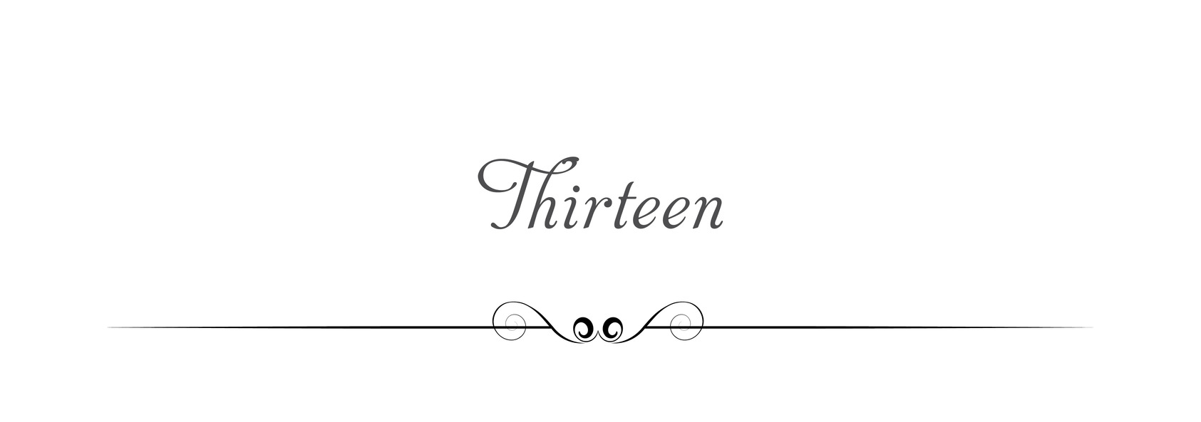 Thirteen