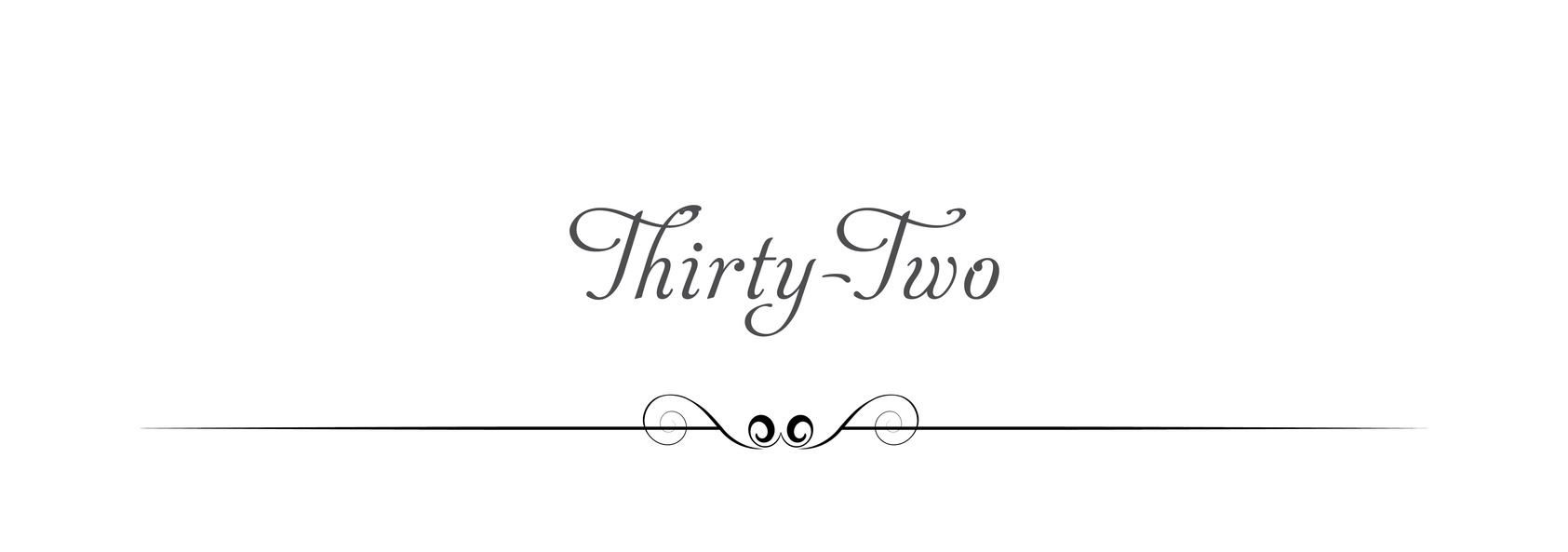 Thirty-Two