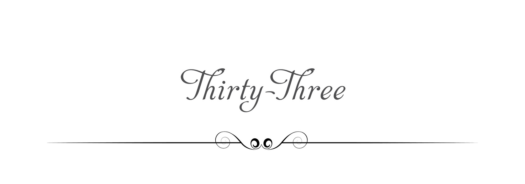 Thirty-Three