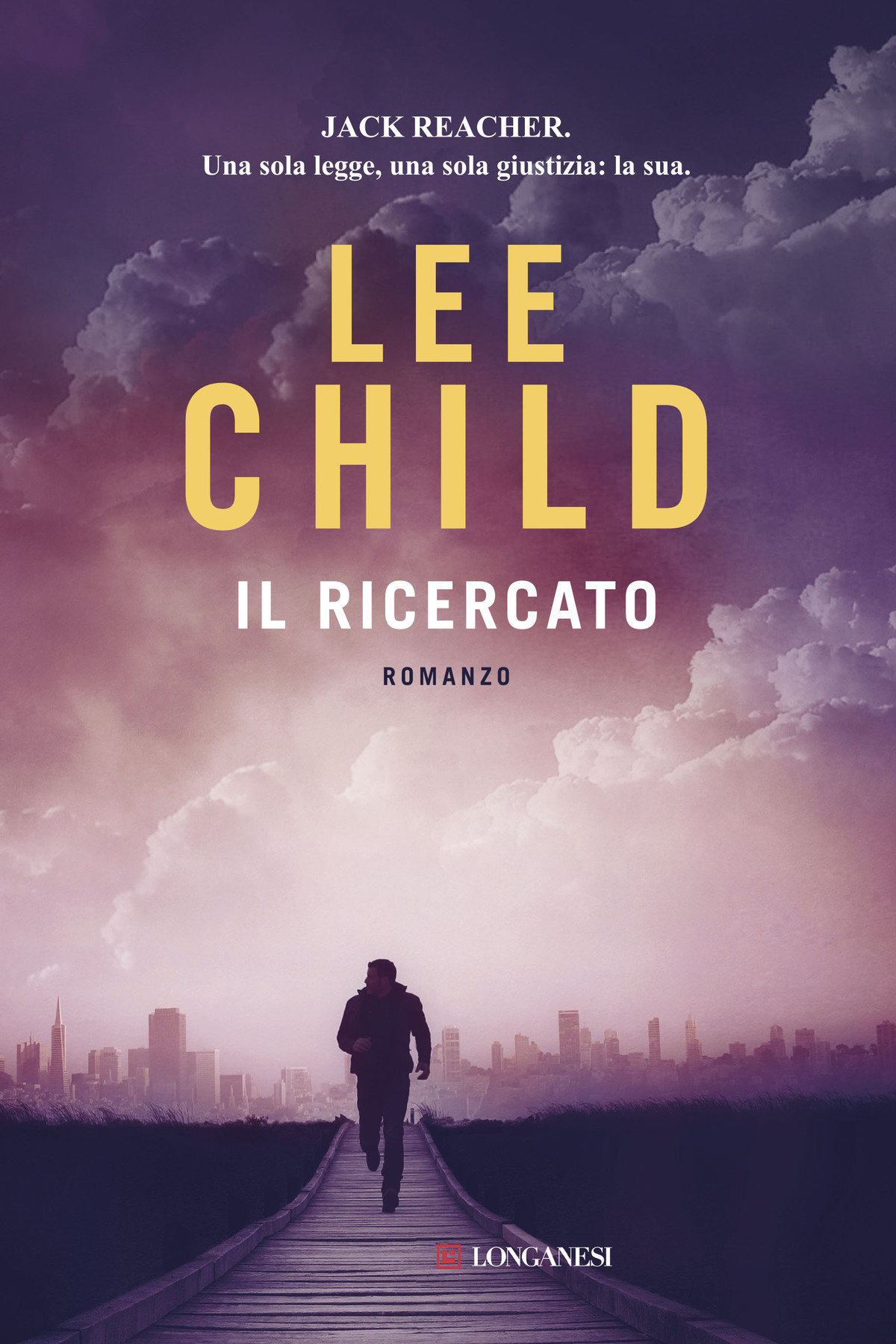 Immagine di copertina. Lee Child: Il ricercato. Longanesi & C.