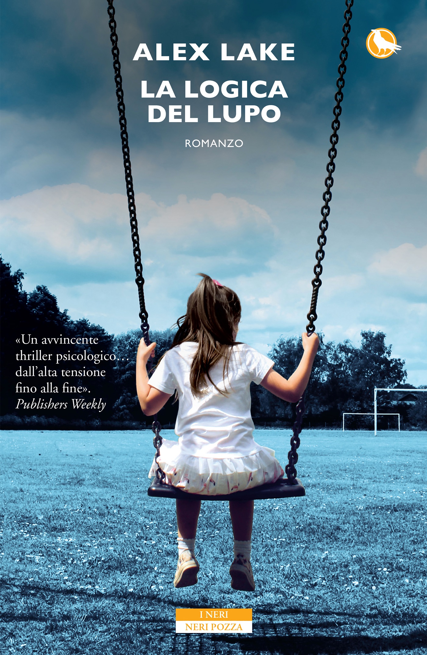 Copertina del libro «La logica del lupo» di Alex Lake, Neri Pozza Editore, collana I Neri Neri Pozza. L’immagine mostra una bimba di spalle su un'altalena