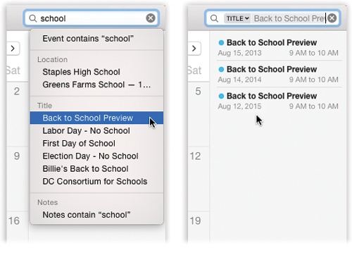 Left: Type into the search box; Calendar sprouts a list of suggestions (“Event contains ‘school,’” “Notes contain ‘school,’” and so on).Right: Click one to create a search token exactly like the ones that Spotlight and Mail use. They let you build up complex searches, bubble by bubble. Double-click any row of the list to jump to the corresponding event on the calendar and open up its summary balloon.