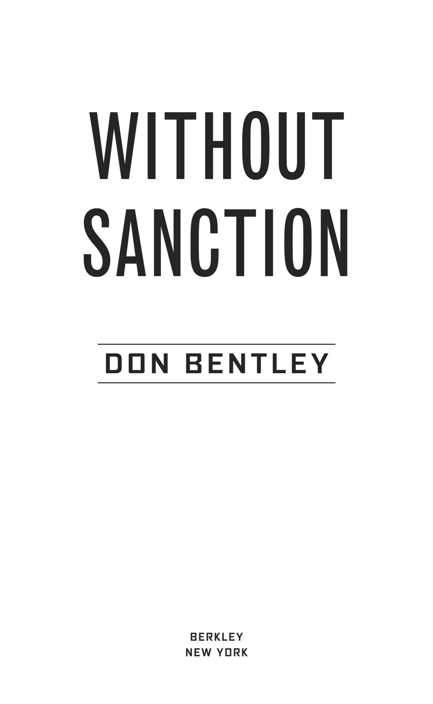 Book title, Without Sanction, author, Don Bentley, imprint, Berkley