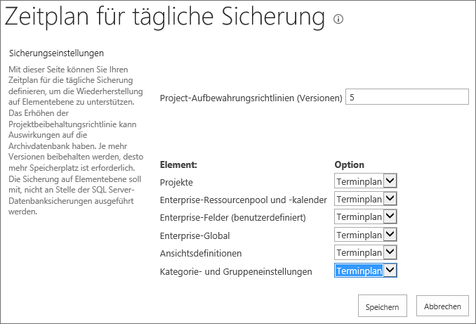 Sicherungseinstellungen mit täglicher Sicherung aller Objekte. Von Enterprise-Projekten werden bis zu fünf Versionen vorgehalten.