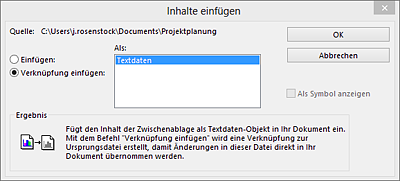 Aufruf des Dialogs »Inhalte einfügen«