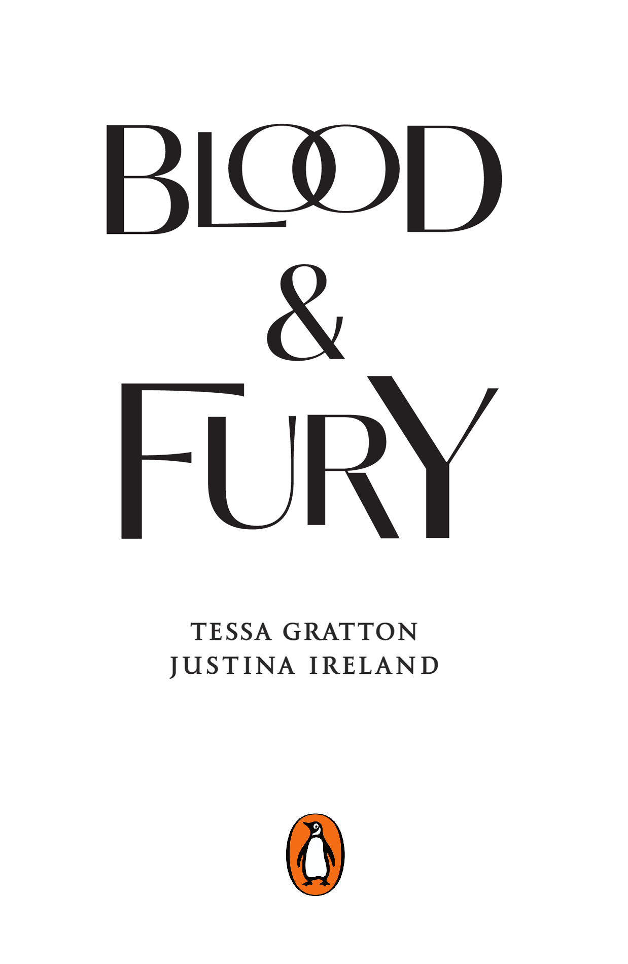 Blood & Fury by Tessa Gratton Justina Ireland, published by Penguin Books