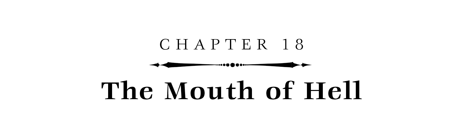 Chapter 18: The Mouth of Hell