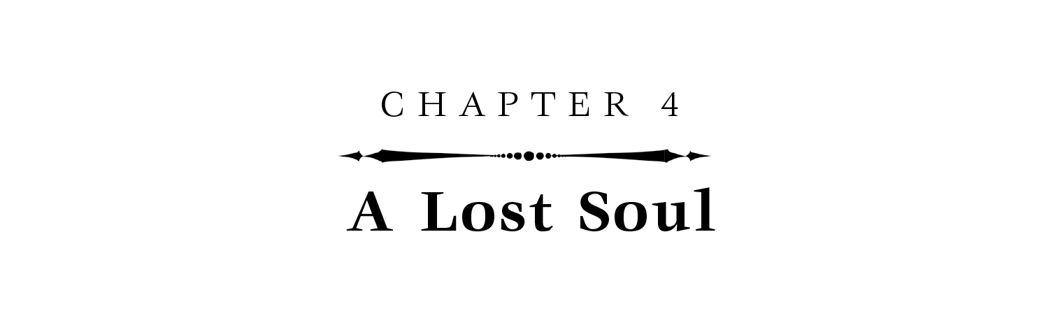 Chapter 4: A Lost Soul