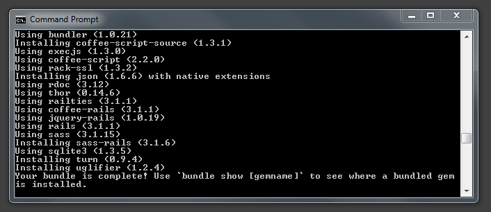 “Your bundle is complete!” means Bundler has taken care of all of your gem dependencies for you and you’re ready to get started building your app