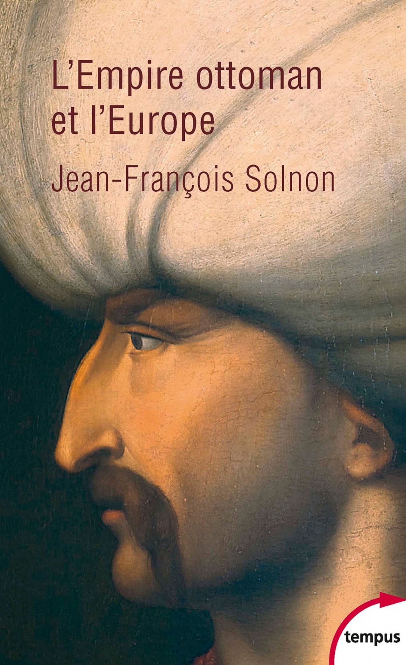 Couverture : Jean-François SOLNON, L’Empire ottoman et l’Europe, Perrin