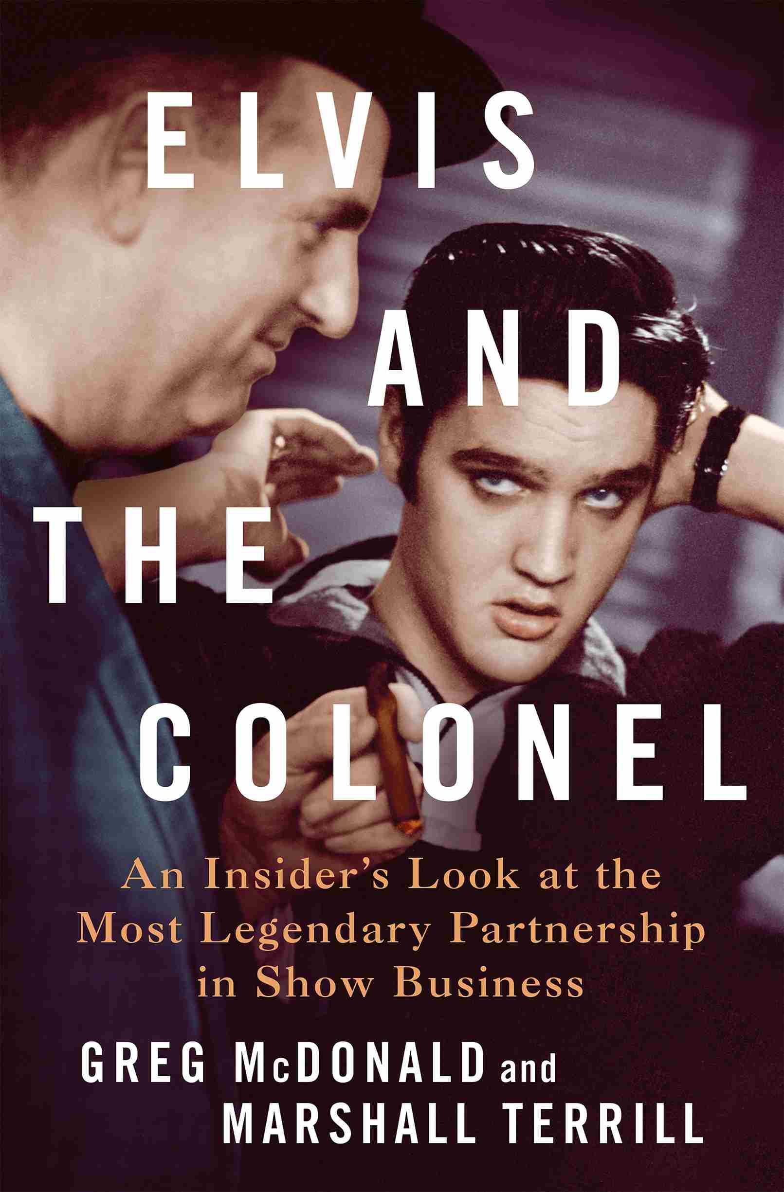 Cover: Elvis and the Colonel by Greg McDonald and Marshall Terrill