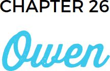 Chapter 26: Owen