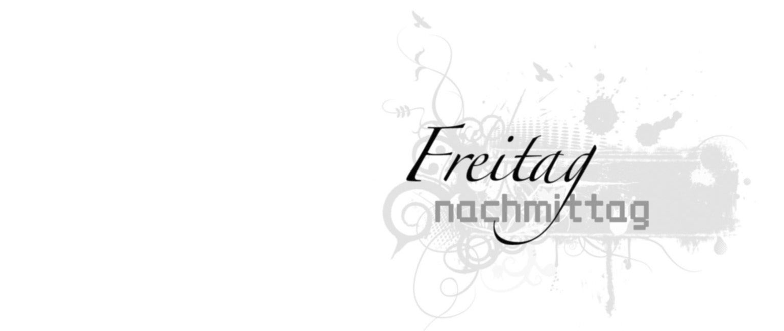 Freitagnachmittag