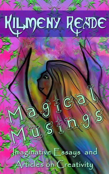 Magical Musing: Imaginative Essays and Articles on Creativity