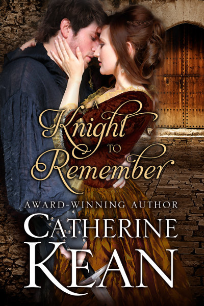 CatherineKean_AKnightToRemember_400x600