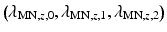 
$\left (\lambda _{\textrm {MN},z,0}, \lambda _{\textrm {MN},z,1}, \lambda _{\textrm {MN},z,2} \right )$
