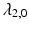 
$\lambda _{2,0}$
