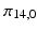 
$\pi _{14,0}$
