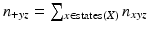 
$n_{+yz} = \sum _{x \in \textrm {states}(X)} n_{xyz}$
