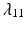 
$\lambda _{11}$
