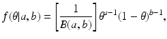 
 $$ f(\theta|a,b) = \left[\frac{1}{B(a,b)} \right] \theta^{a-1}(1-\theta)^{b-1} , $$
