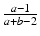 
$\frac {a-1}{a+b-2}$
